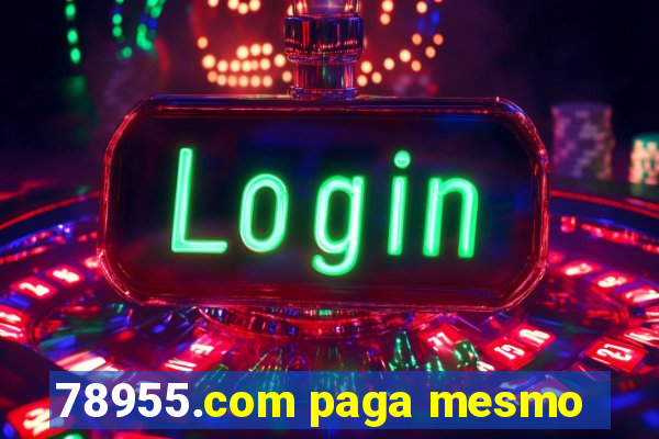 78955.com paga mesmo